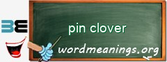 WordMeaning blackboard for pin clover